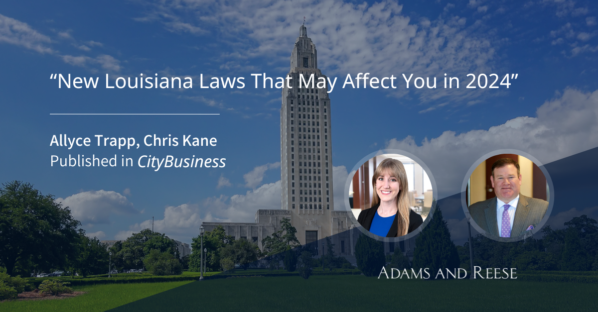 “New Louisiana Laws That May Affect You in 2024” Trapp, Kane