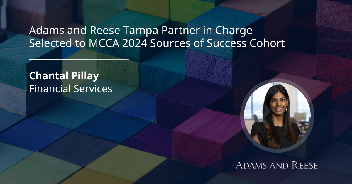 Adams and Reese Tampa Partner in Charge Chantal Pillay Selected to MCCA